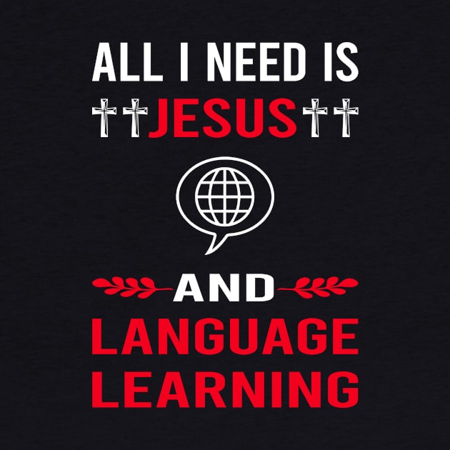 I Need Jesus And Language Learning by Good Day